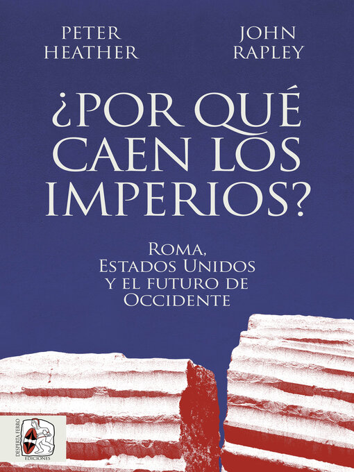 Title details for ¿Por qué caen los imperios? by Peter Heather - Wait list